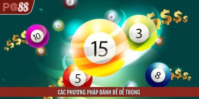 Tiết lộ chi tiết các cách đánh đề dễ trúng từ lão làng