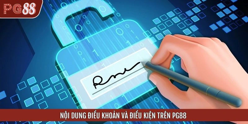 Nội dung điều khoản và điều kiện trên PG88