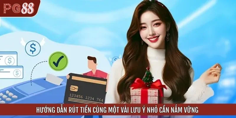 Hướng dẫn rút tiền cùng một vài lưu ý nhỏ cần nắm vững
